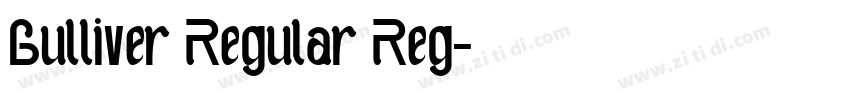 Gulliver Regular Reg字体转换 Gulliver Regular Reg字体转换